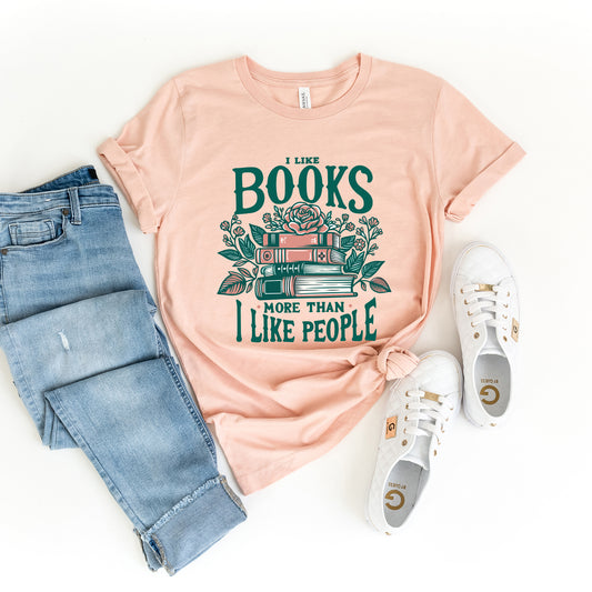 I Like Books More Than People | Short Sleeve Graphic Tee