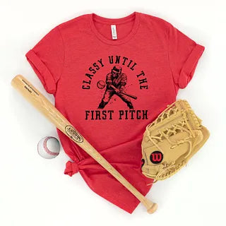 Classy Until First Pitch | Short Sleeve Graphic Tee