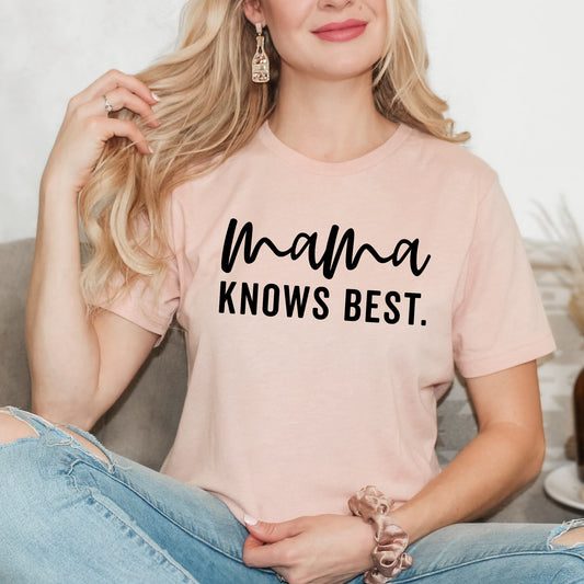 Mama Knows Best | Short Sleeve Crew Neck