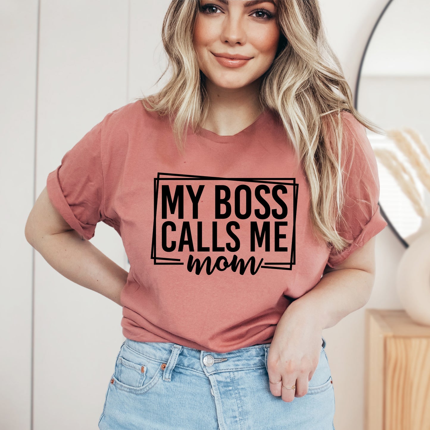 My Boss Calls Me Mom | Short Sleeve Graphic Tee