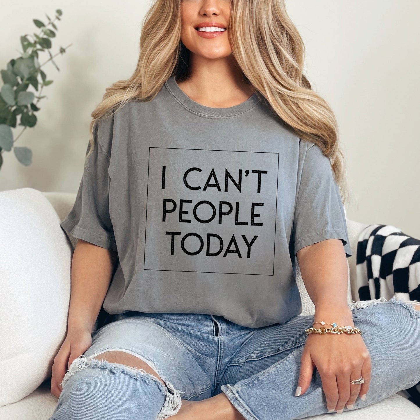 I Can't People Today | Garment Dyed Tee