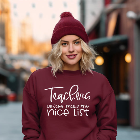 Teachers Always Make The Nice List | Sweatshirt