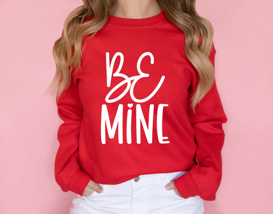 Be Mine Words | Sweatshirt