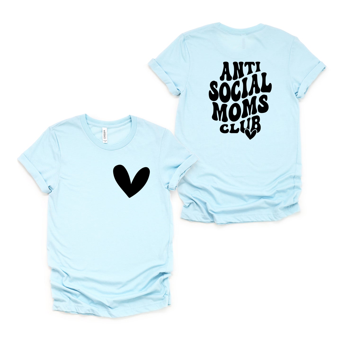 Anti Social Moms Club | Front & Back Short Sleeve Graphic Tee