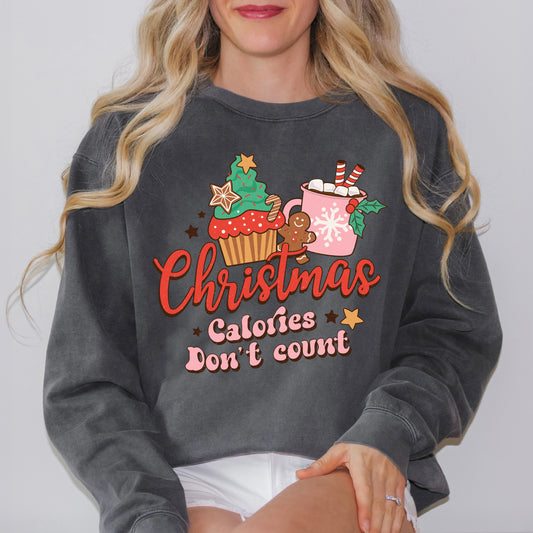 Christmas Calories Don't Count | Garment Dyed Sweatshirt