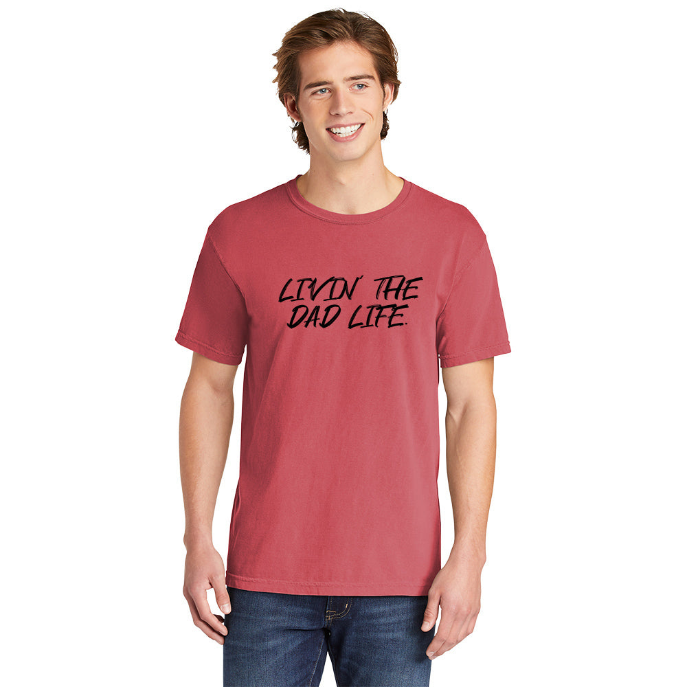 Livin' The Dad Life | Men's Garment Dyed Tee