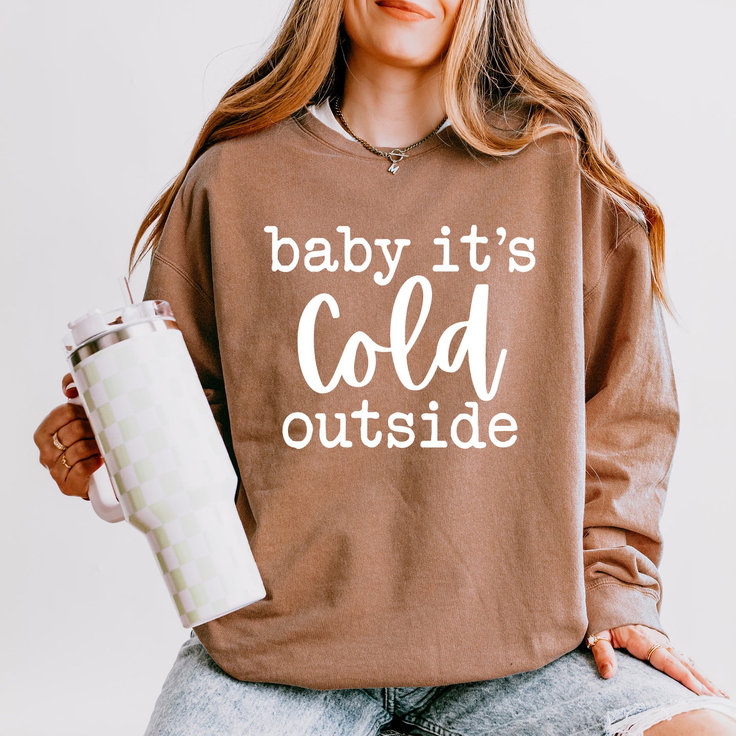 Baby It's Cold Outside | Lightweight Garment Dyed Sweatshirt