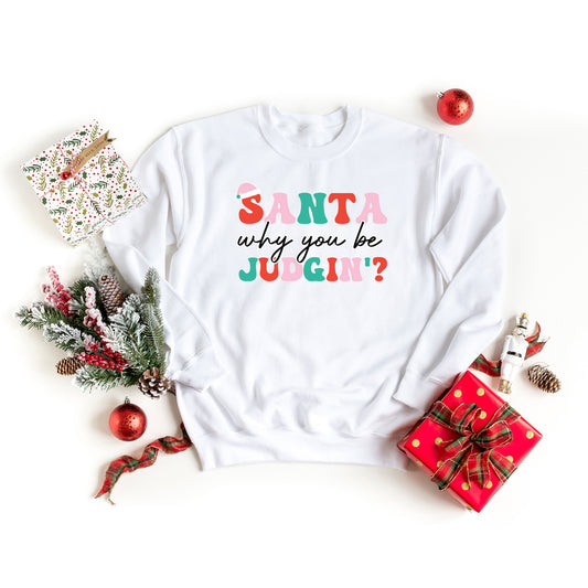 Santa Judgin | Sweatshirt