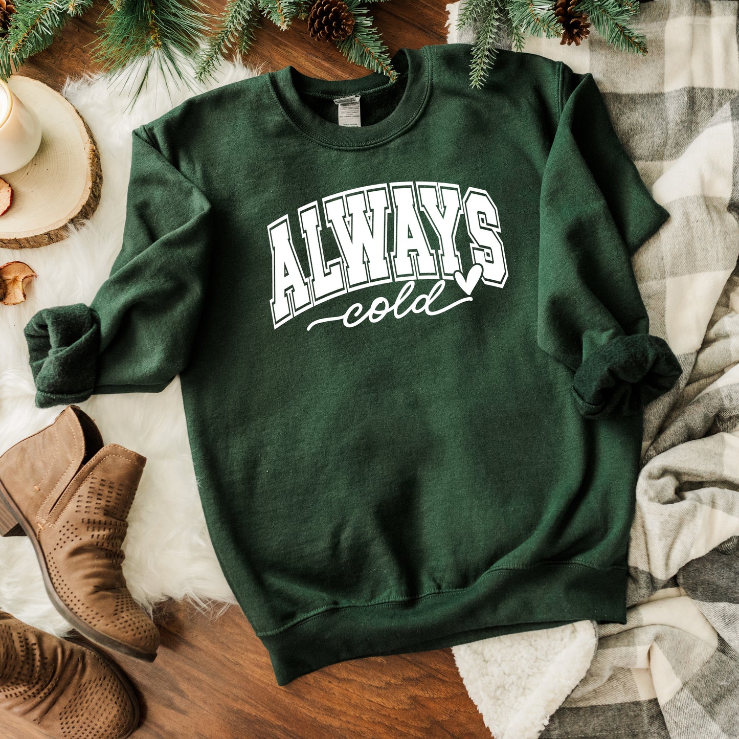 Always Cold Bold | Sweatshirt