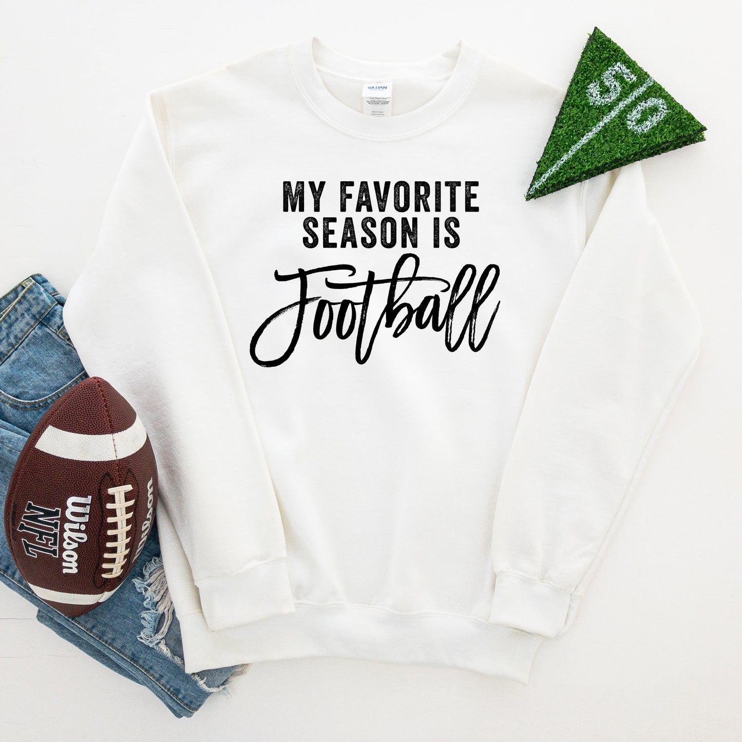 My Favorite Season Is Football | Sweatshirt