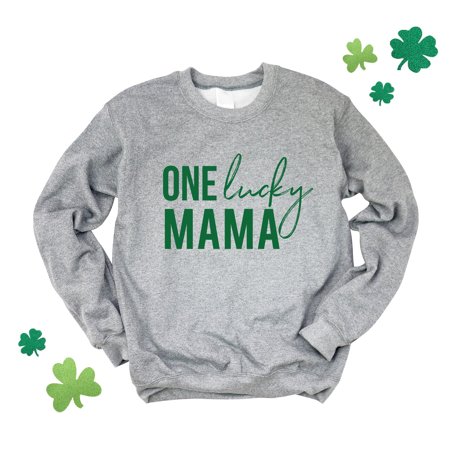 One Lucky Mama  | Sweatshirt