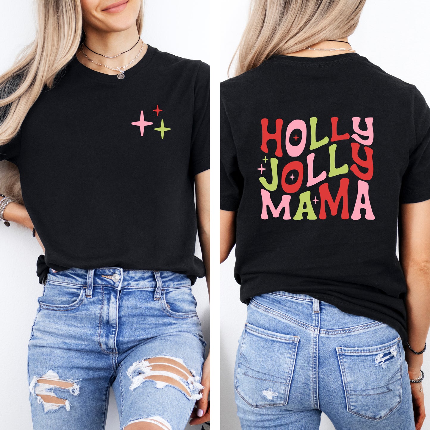 Holly Jolly Mama Colorful | Front & Back Short Sleeve Graphic Tee