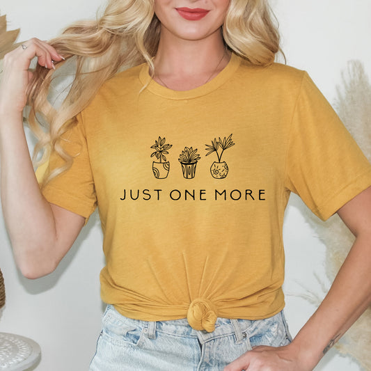 Just One More Plant | Short Sleeve Graphic Tee