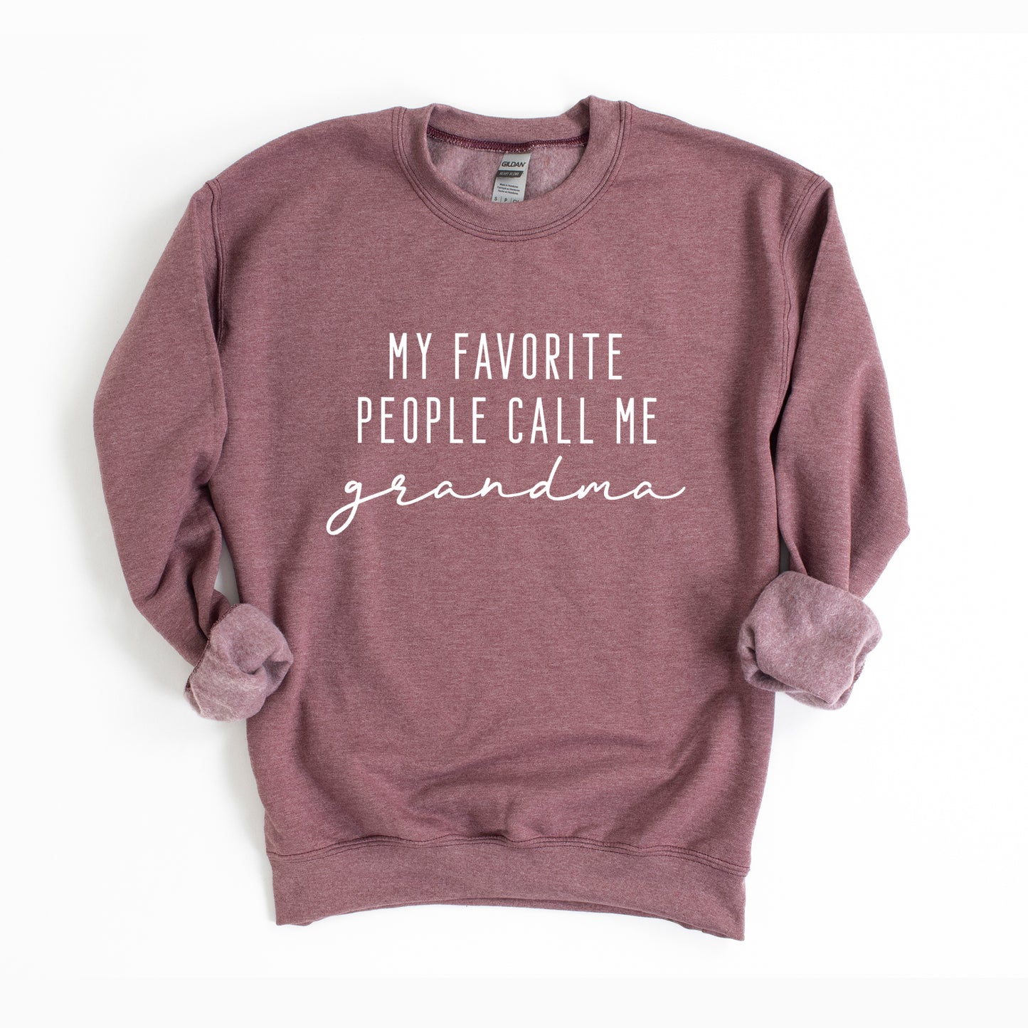 My Favorite People Call Me Grandma | Sweatshirt