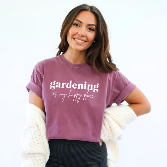 Gardening Is My Happy Place | Garment Dyed Short Sleeve Tee