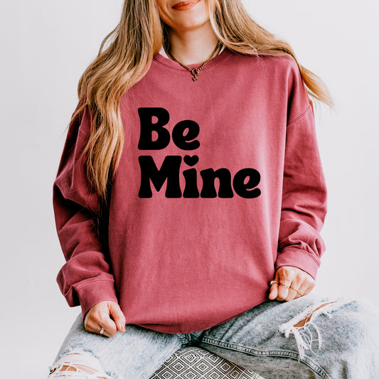 Be Mine Bold | Lightweight Garment Dyed Sweatshirt