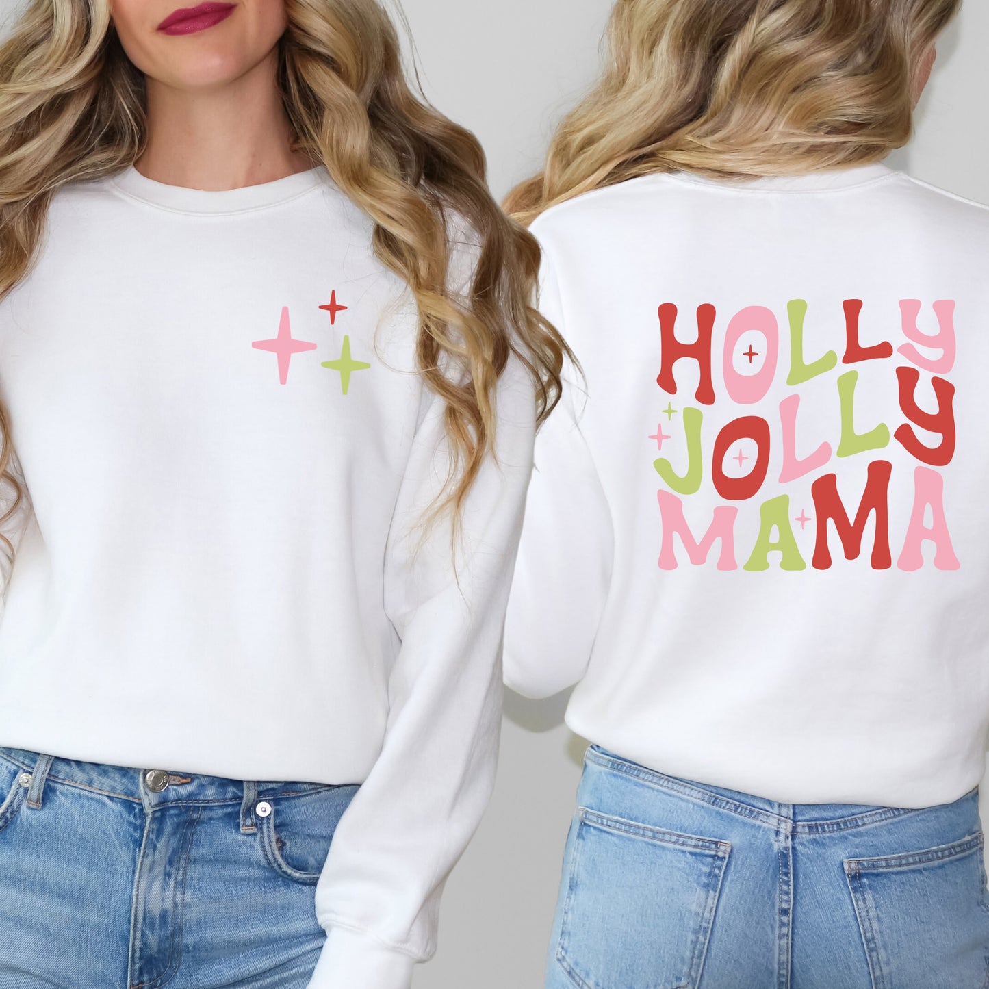 Holly Jolly Mama Colorful | Sweatshirt Front and Back Design