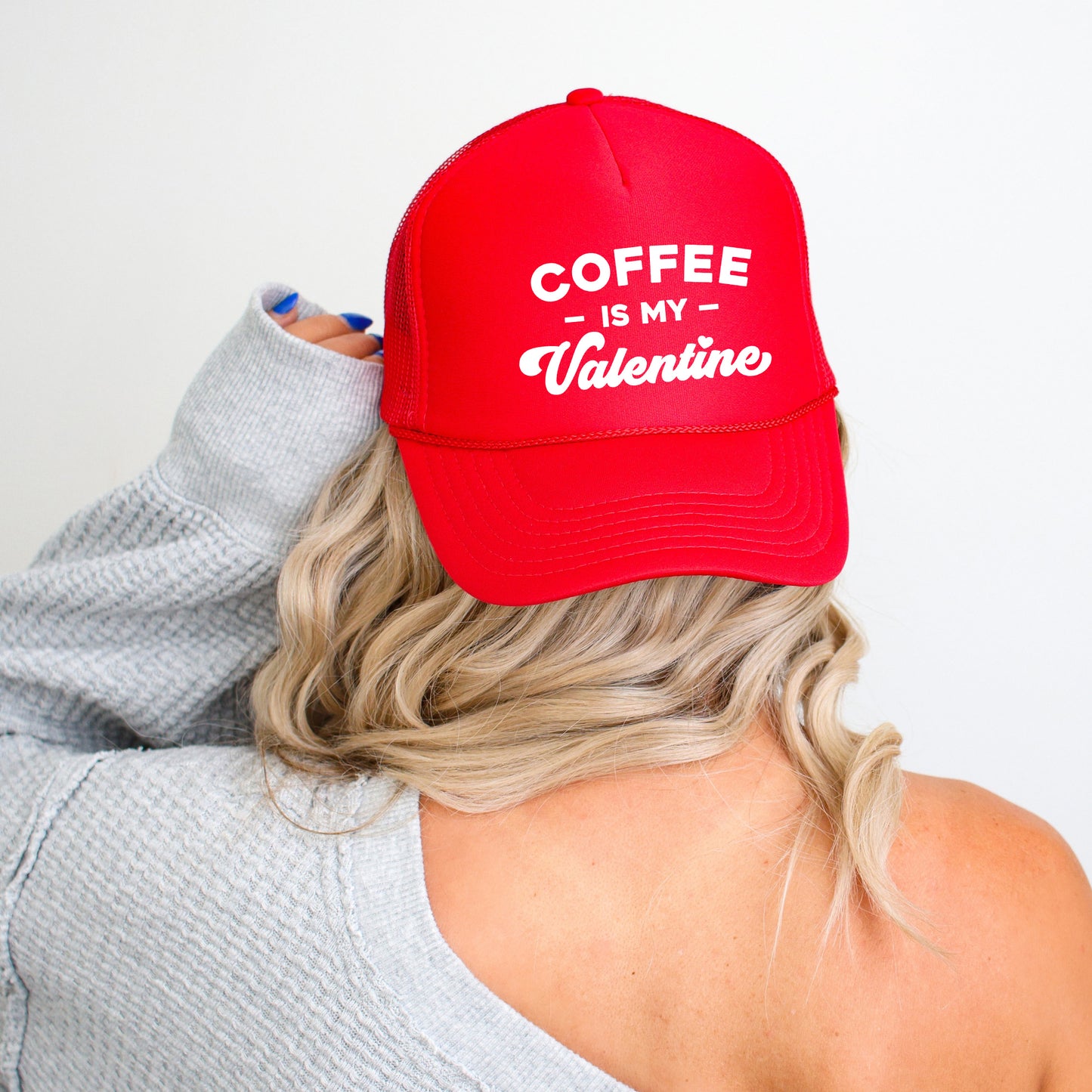 Coffee Is My Valentine | Foam Trucker Hat