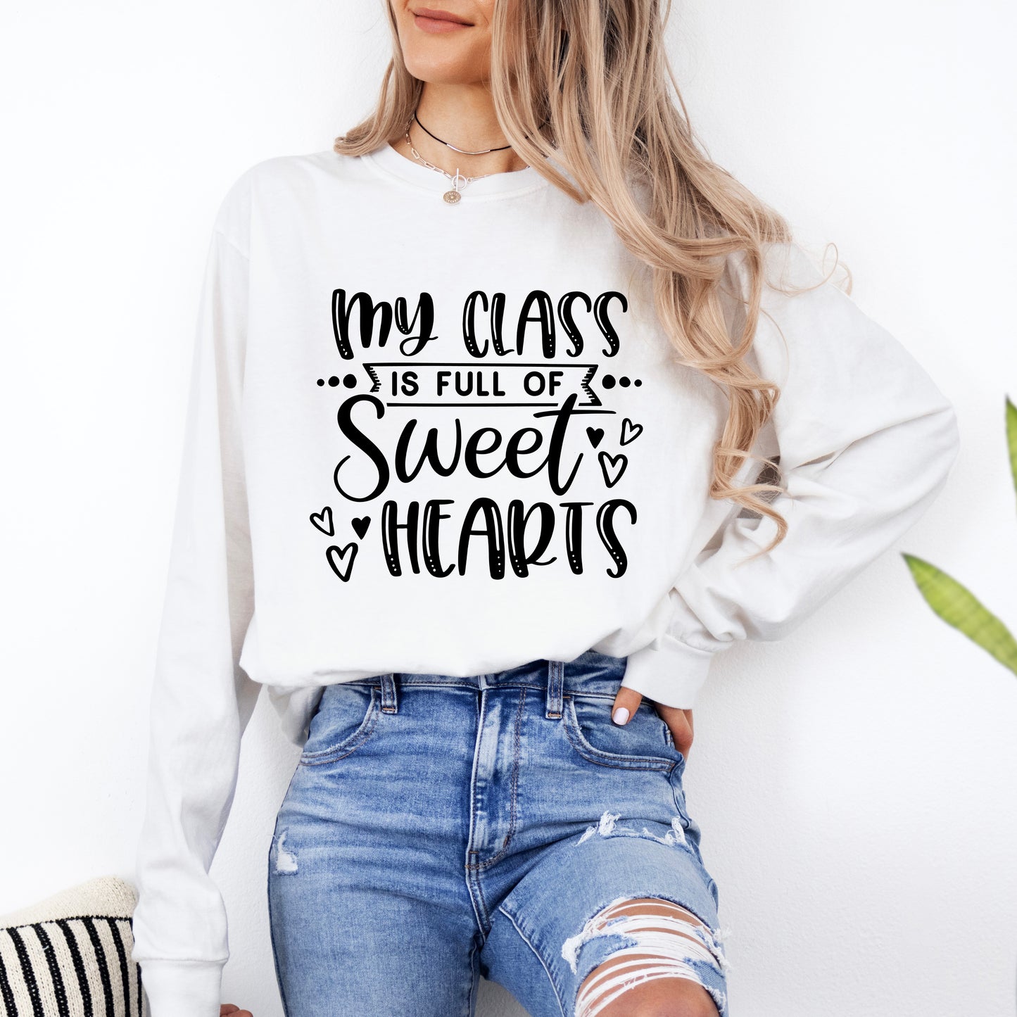 My Class Is Full Of Sweet Hearts | Garment Dyed Long Sleeve