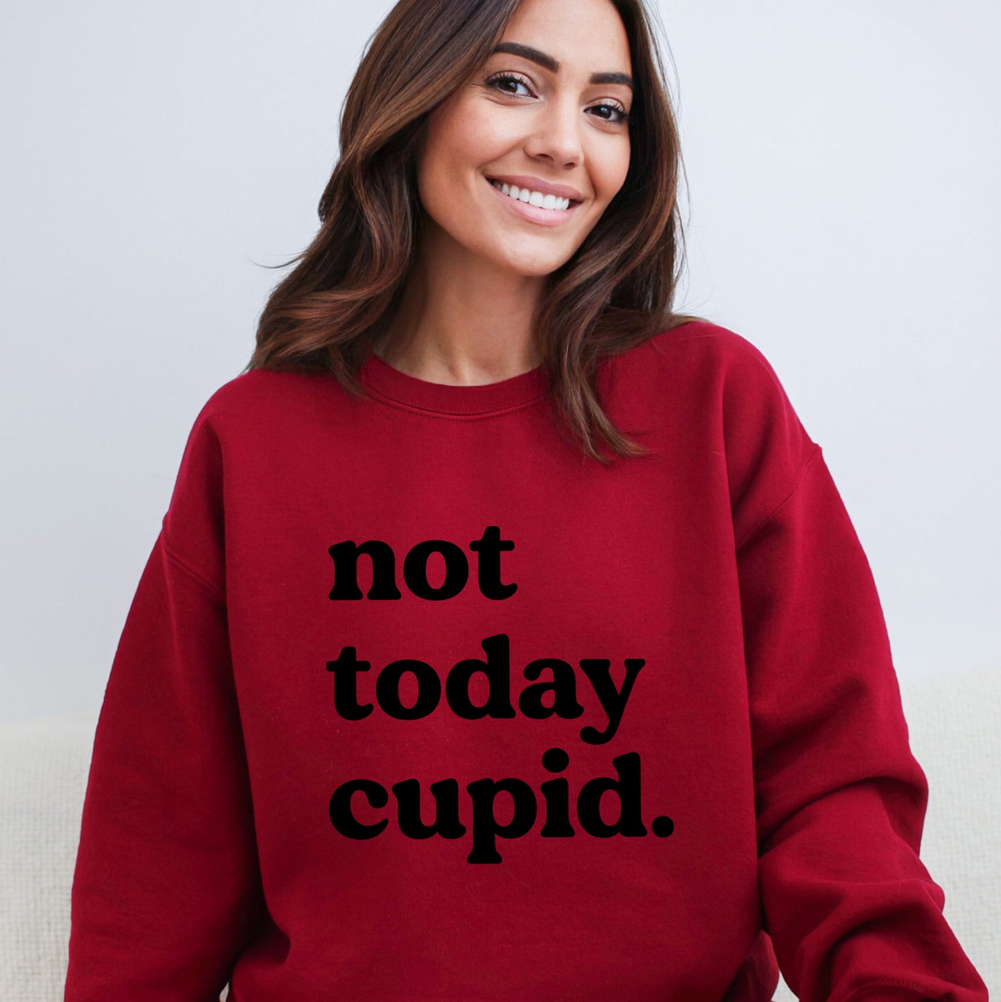 Not Today Cupid | Sweatshirt