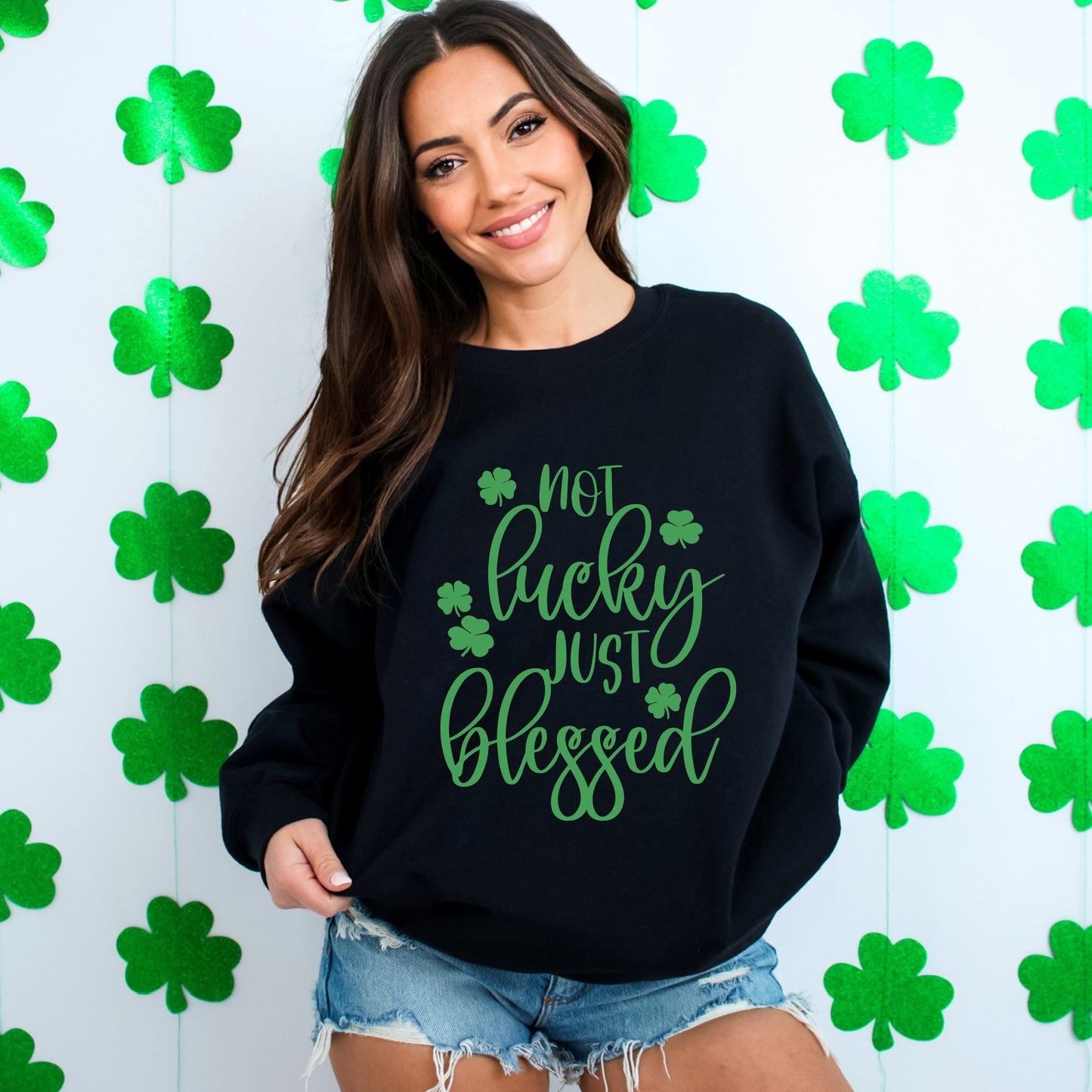 Not Lucky Just Blessed | Sweatshirt