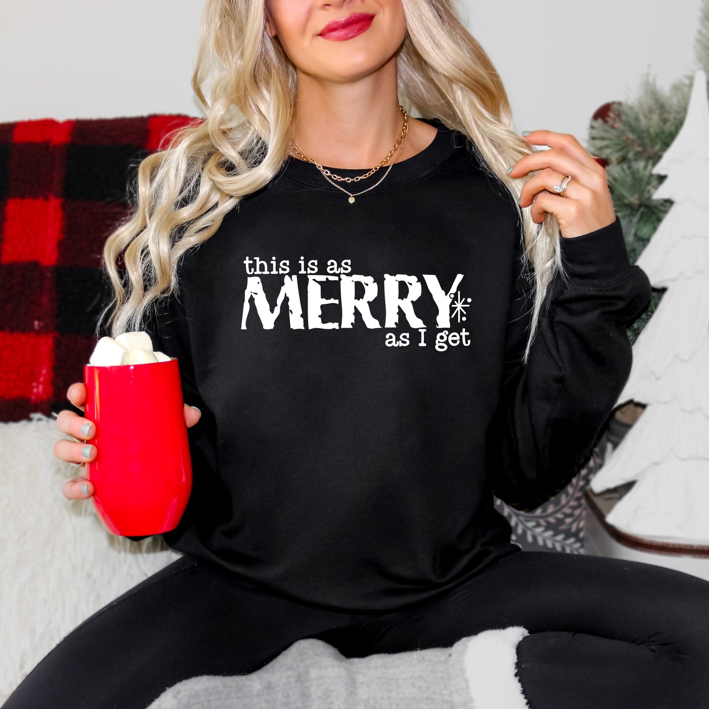 Merry As I Get | Sweatshirt