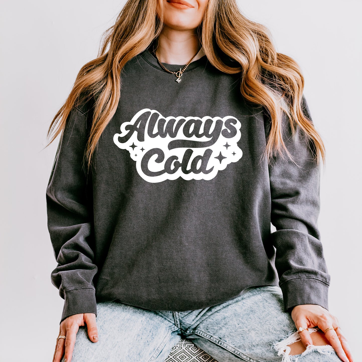 Always Cold Retro | Lightweight Garment Dyed Sweatshirt