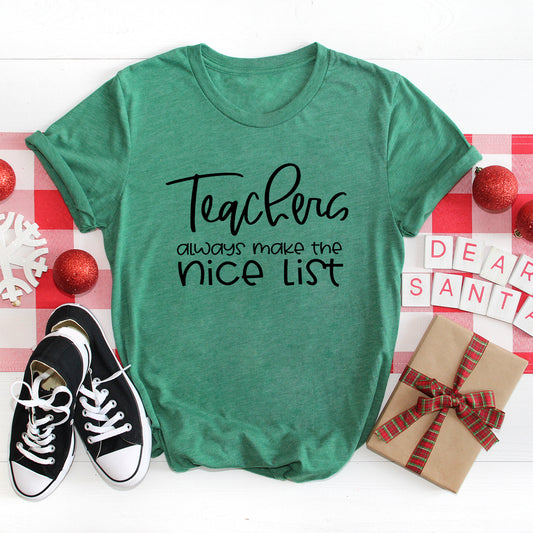 Teachers Always Make The Nice List | Short Sleeve Graphic Tee