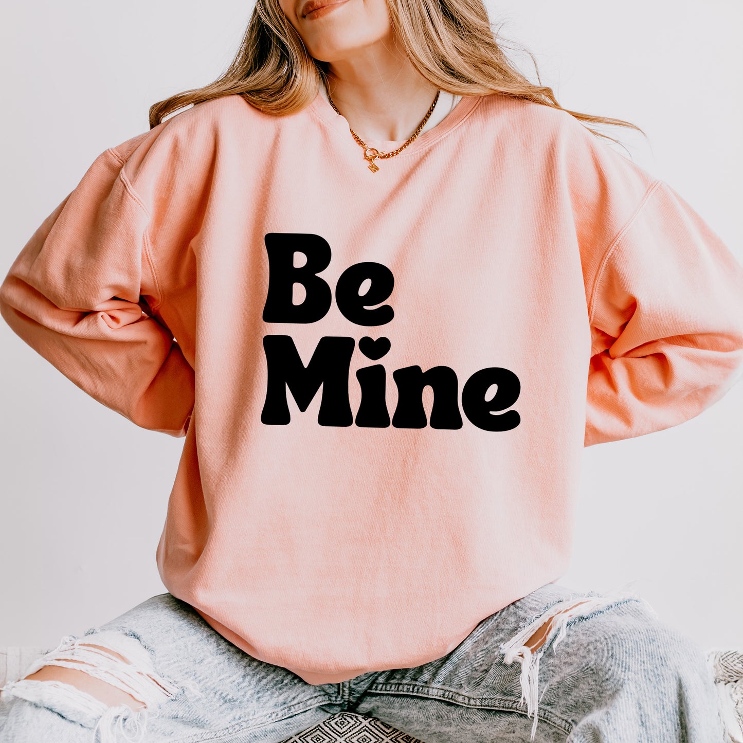 Be Mine Bold | Lightweight Garment Dyed Sweatshirt