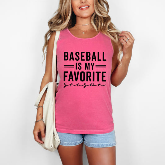 Baseball Is My Favorite Season | Garment Dyed Tank