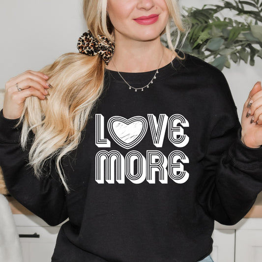 Love More | Sweatshirt