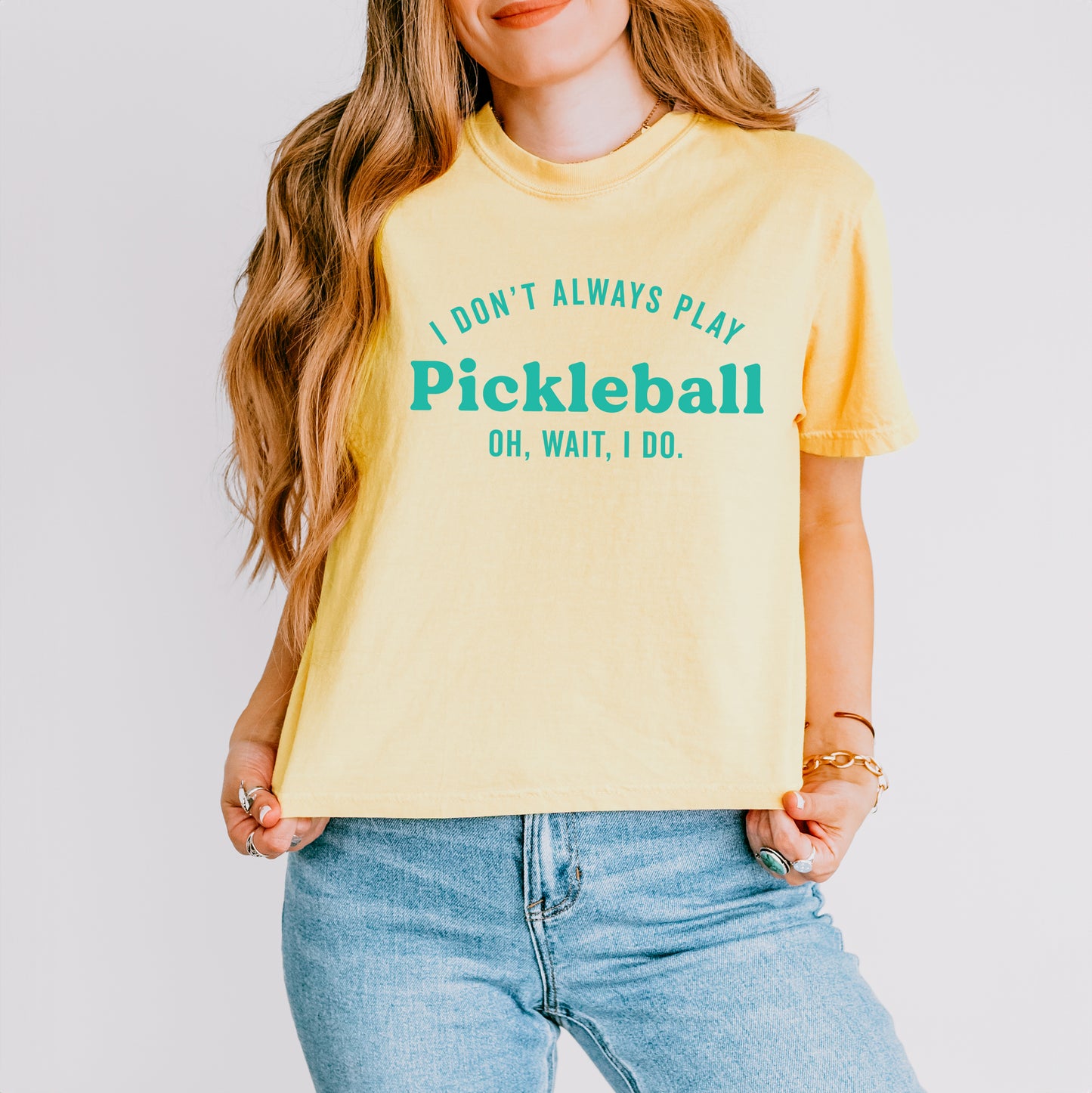 I Don't Always Play Pickleball | Relaxed Fit Cropped Tee