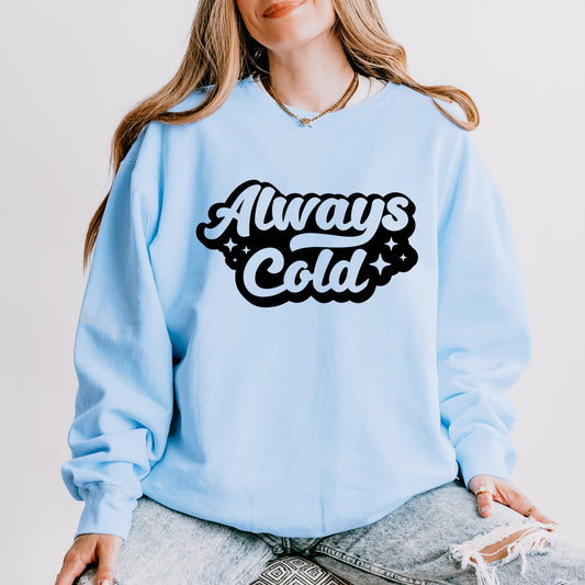 Always Cold Retro | Lightweight Garment Dyed Sweatshirt