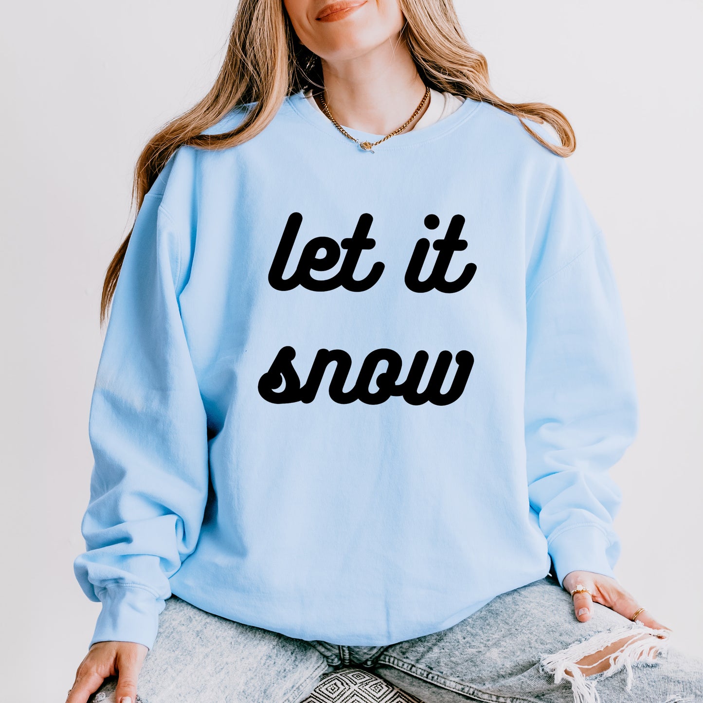 Let It Snow Bold Cursive | Lightweight Garment Dyed Sweatshirt