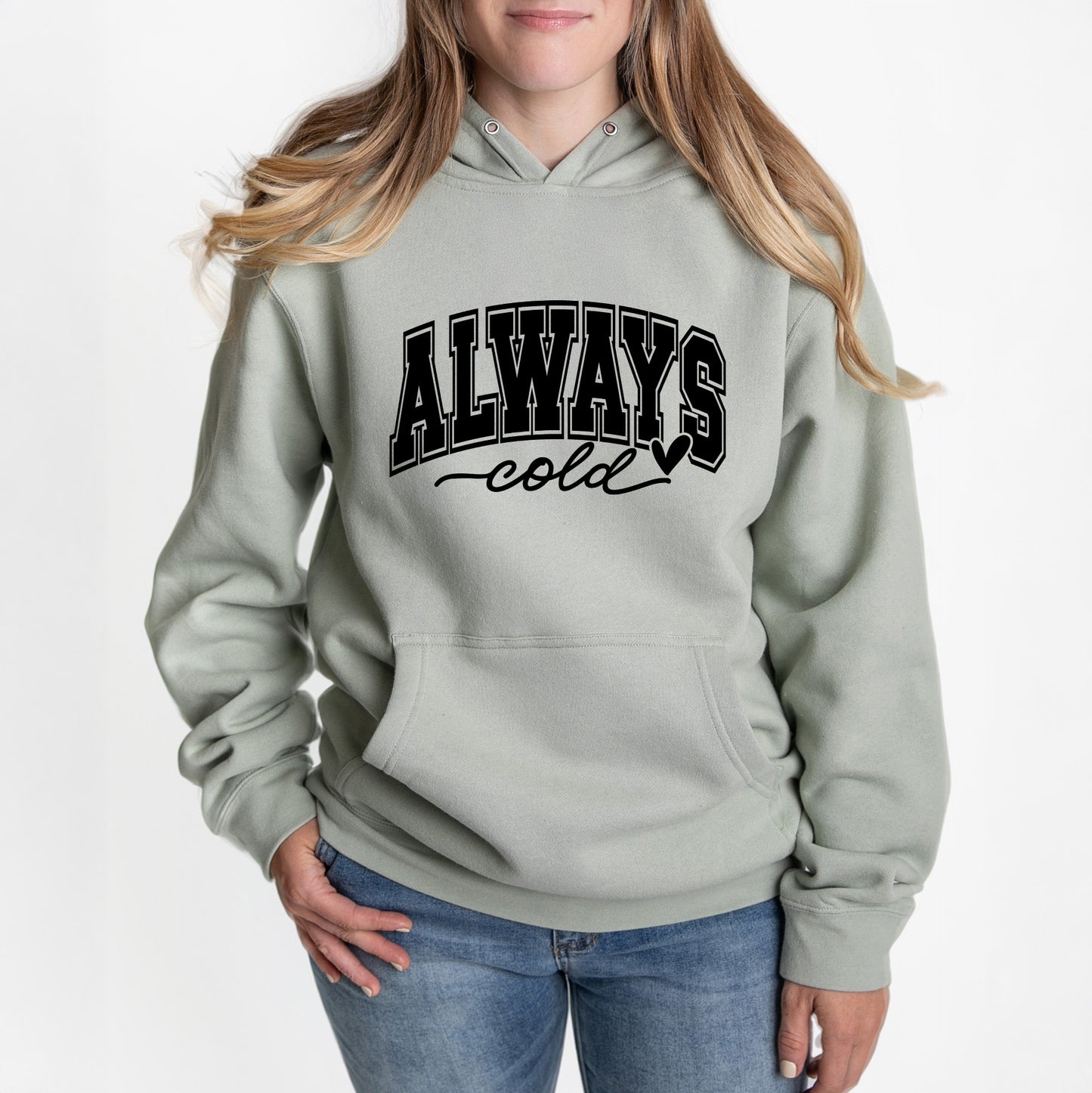 Always Cold Bold | Hoodie