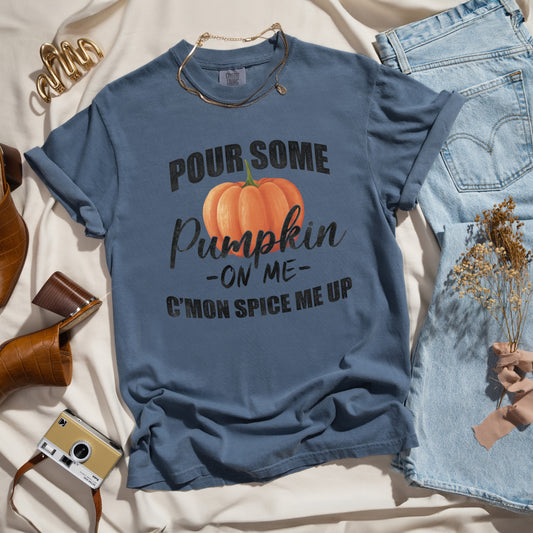 Pour Some Pumpkin | Garment Dyed Tee