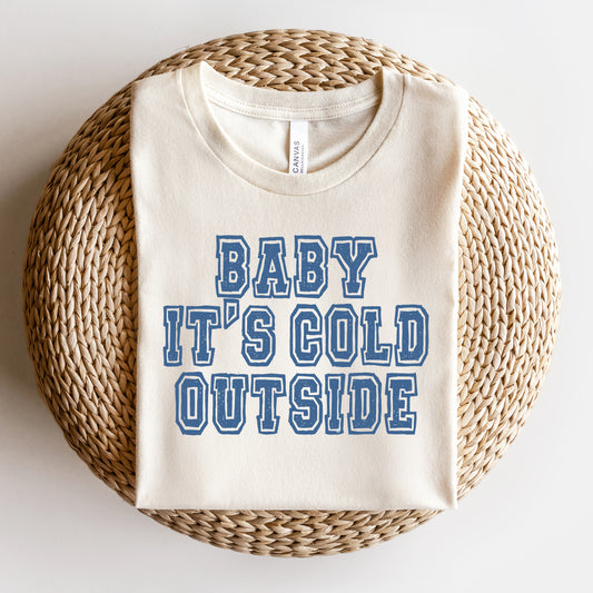 Distressed Baby It's Cold Outside | Short Sleeve Crew Neck