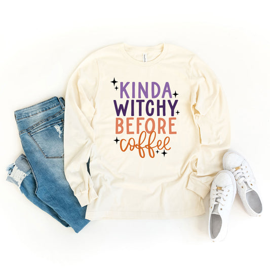 Kinda Witchy Before Coffee |  Long Sleeve Crew Neck