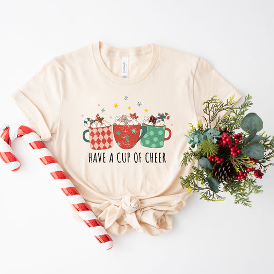 Have A Cup  of Cheer | Short Sleeve Crew Neck