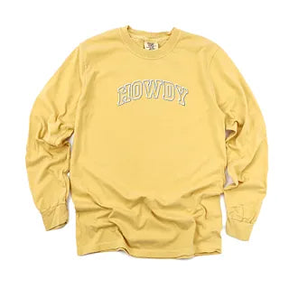 Embroidered Howdy Varsity Outline | Garment Dyed Long Sleeve