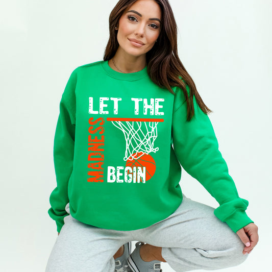 Let The Madness Begin | Sweatshirt