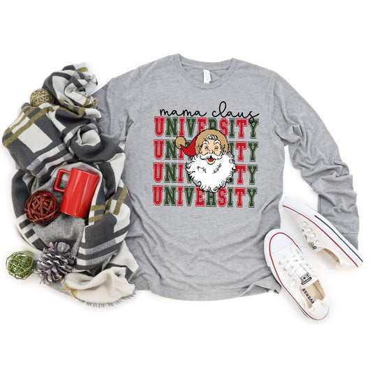 Mama Claus University Santa | Long Sleeve Crew Neck