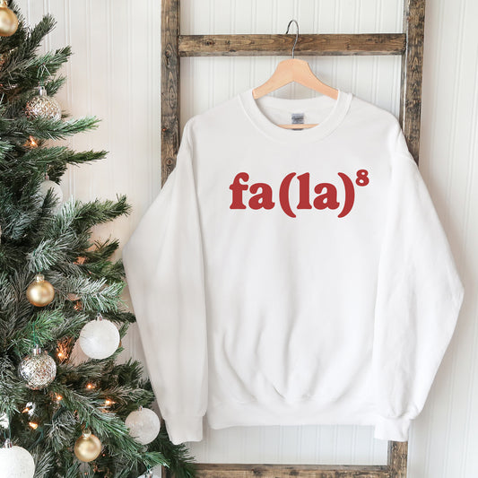 Fa La 8 | Sweatshirt