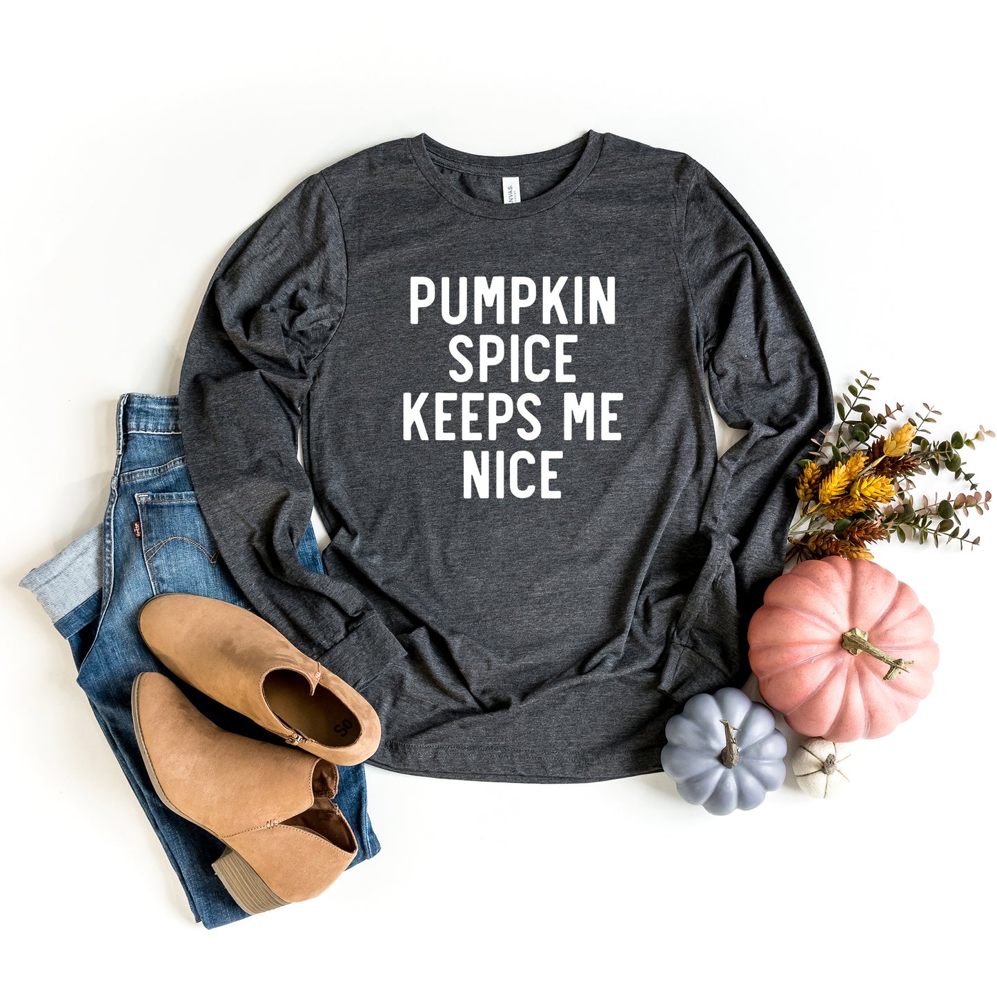 Pumpkin Spice Keeps Me Nice | Long Sleeve Graphic Tee